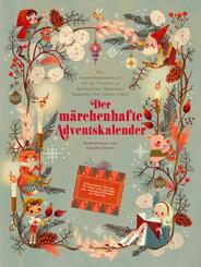 Der m&auml;rchenhafte Adventskalender. Ein Adventskalenderbuch
