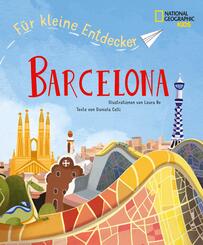 Barcelona f&uuml;r kleine Entdecker. Reisef&uuml;hrer f&uuml;r Kinder