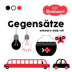 Gegens&auml;tze schwarz-wei&szlig;-rot (Baby Montessori)