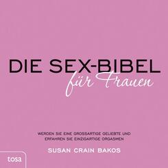 Die Sexbibel f&uuml;r Frauen