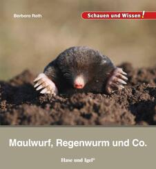 Maulwurf, Regenwurm und Co.