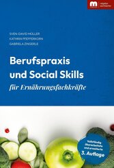 Berufspraxis und Social Skills f&uuml;r Ern&auml;hrungsfachkr&auml;fte