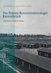 Das Frauen-Konzentrationslager Ravensbr&uuml;ck