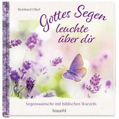 Gottes Segen leuchte &uuml;ber dir