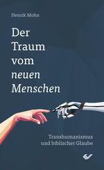 Der Traum vom neuen Menschen