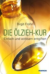 Die &Ouml;lzieh-Kur
