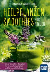 Heilpflanzen-Smoothies f&uuml;r Frauen