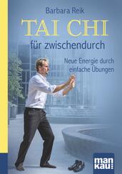 Tai Chi f&uuml;r zwischendurch