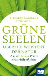 Gr&uuml;ne Seelen. &Uuml;ber die Weisheit der Natur