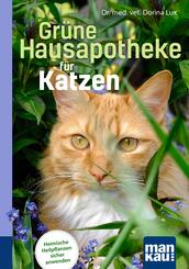 Gr&uuml;ne Hausapotheke f&uuml;r Katzen. Kompakt-Ratgeber