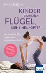 Kinder brauchen Fl&uuml;gel, keine Helikopter!