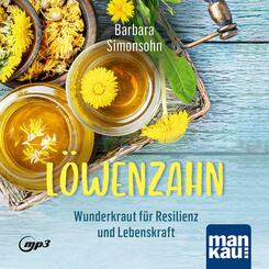 L&ouml;wenzahn - Wunderkraut f&uuml;r Resilienz und Lebenskraft. H&ouml;rbuch, m. 1 Buch