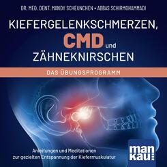 Kiefergelenkschmerzen, CMD und Z&auml;hneknirschen. Das &Uuml;bungsprogramm, m. 1 Buch
