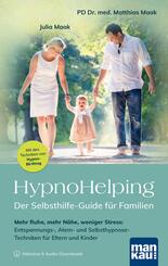 HypnoHelping - Der Selbsthilfe-Guide f&uuml;r Familien