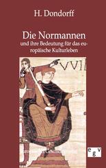 Die Normannen und ihre Bedeutung f&uuml;r das europ&auml;ische Kulturleben
