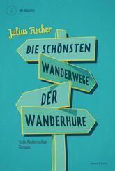 Die sch&ouml;nsten Wanderwege der Wanderhure, m. 1 Audio-CD