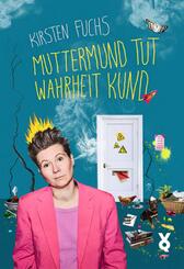 Muttermund tut Wahrheit kund