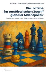 Die Ukraine im zerst&ouml;rerischen Zugriff globaler Machtpolitik