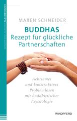 Buddhas Rezept f&uuml;r gl&uuml;ckliche Partnerschaften