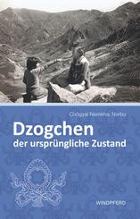 Dzogchen - der urspr&uuml;ngliche Zustand