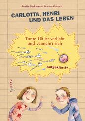 Carlotta, Henri und das Leben - Tante Uli ist verliebt und vermehrt sich