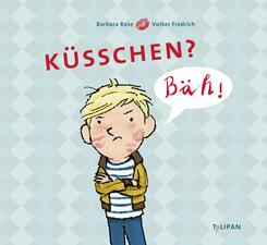 K&uuml;sschen? B&auml;h!