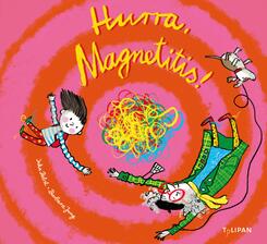 Hurra, Magnetitis!