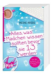 Alles, was M&auml;dchen wissen sollten, bevor sie 13 werden