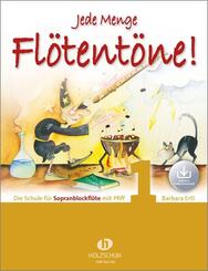 Jede Menge Fl&ouml;tent&ouml;ne! Die Schule f&uuml;r Sopranblockfl&ouml;te mit Pfiff (mit Audio-Download).Bd.1