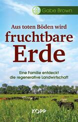 Aus toten B&ouml;den wird fruchtbare Erde
