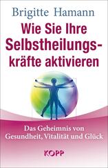 Wie Sie Ihre Selbstheilungskr&auml;fte aktivieren