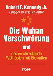 Die Wuhan-Verschw&ouml;rung und das erschreckende Wettr&uuml;sten mit Biowaffen