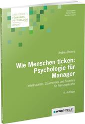 Wie Menschen ticken: Psychologie f&uuml;r Manager