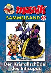 MOSAIK Sammelband 69. Der Kristallsch&auml;del des Inticapac