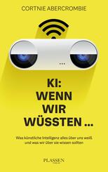 KI: Wenn wir w&uuml;ssten...
