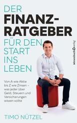 Der Finanzratgeber f&uuml;r den Start ins Leben