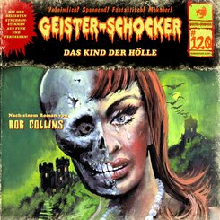 Geister Schocker CD 120: Das Kind der H&ouml;lle