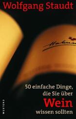 50 einfache Dinge, die Sie &uuml;ber Wein wissen sollten