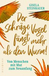 Der schr&auml;ge Vogel f&auml;ngt mehr als den Wurm
