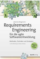 Requirements Engineering f&uuml;r die agile Softwareentwicklung