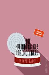 Die Erfindung des Dosen&ouml;ffners