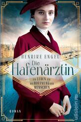 Die Hafen&auml;rztin. Ein Leben f&uuml;r die Hoffnung der Menschen