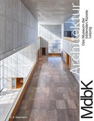 MdbK Architektur. Das Museum der bildenden K&uuml;nste Leipzig