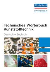 Technisches W&ouml;rterbuch Kunststofftechnik Deutsch-Englisch