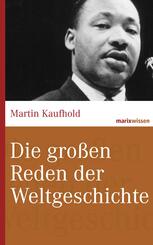 Die gro&szlig;en Reden der Weltgeschichte
