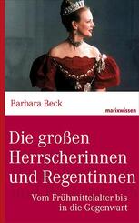Die gro&szlig;en Herrscherinnen und Regentinnen