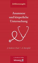 Anamnese und k&ouml;rperliche Untersuchung, Jubil&auml;umsausgabe