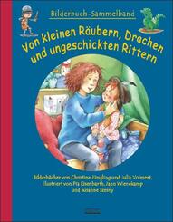 Von kleinen R&auml;ubern, Drachen und ungeschickten Rittern