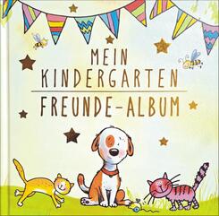Mein Kindergarten Freunde-Album - Mit Goldfolienpr&auml;gung auf dem Umschlag!