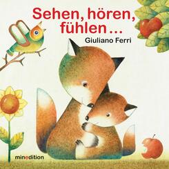 Sehen, h&ouml;ren, f&uuml;hlen ...